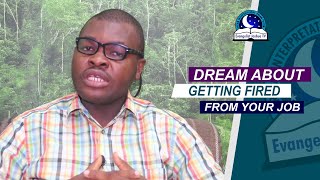 DREAM ABOUT GETTING FIRED FROM YOUR JOB - Evangelist Joshua TV