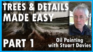 Oil Painting with Stuart Davies - Trees and Details Made Easy