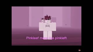 Pinkleaf more like…