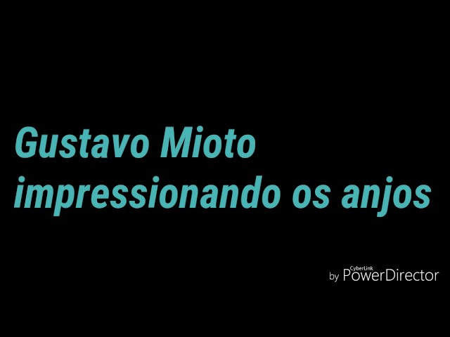 Gustavo Mioto - Impressionando Os Anjos LETRA