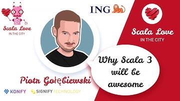 Piotr Gołębiewski - Why Scala 3 will be awesome