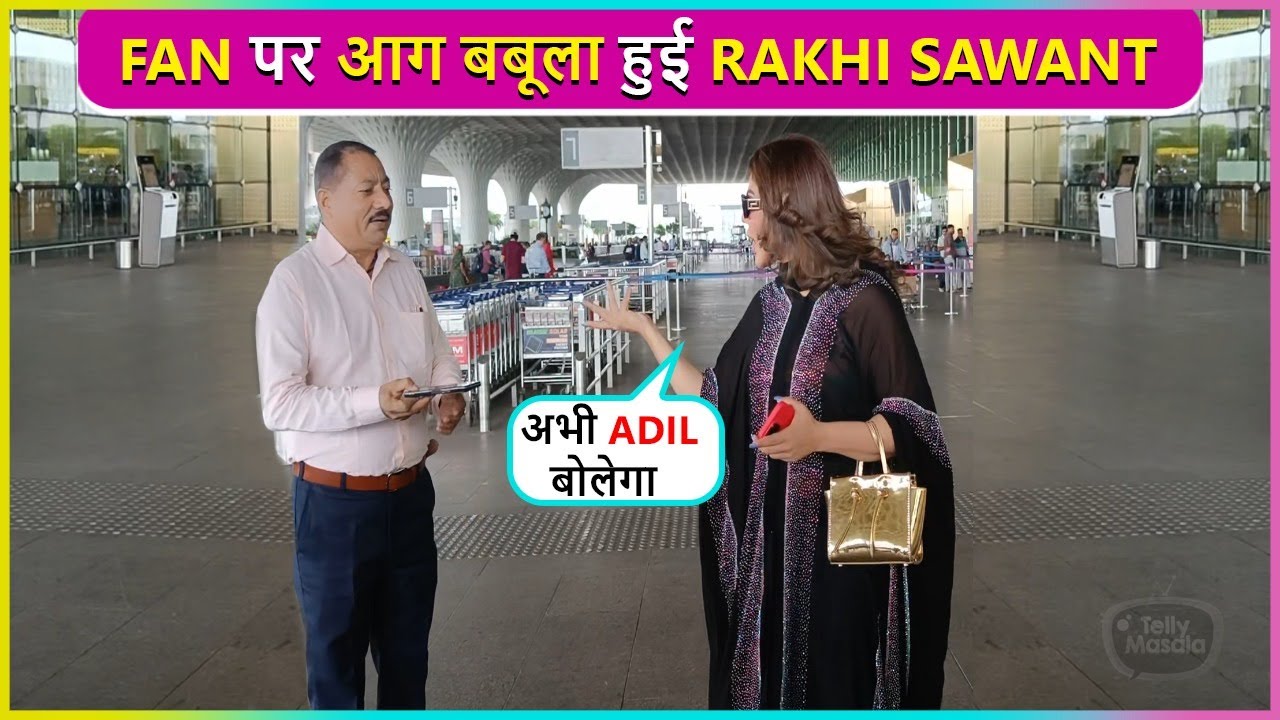 Paagal Hai Kya Rakhi Sawant Disrespects A Male Fan In Public At Mumbai Airport