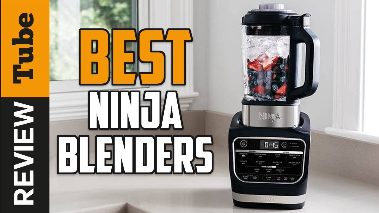 Ultimate Review Of Best Ninja Blenders In 2023 - The Facts