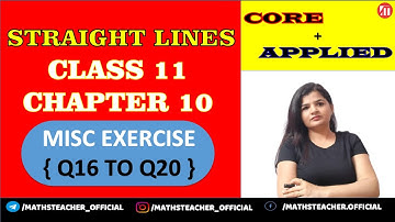 Class 11 Chapter 10 Misc Ex { Q16 to Q20 } | Straight Lines  | CBSE  Maths | Core & Applied math