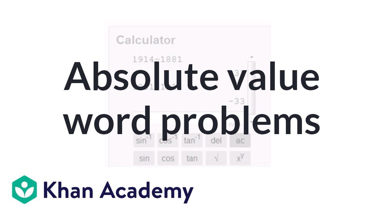 Absolute value word problems (video)  Khan Academy