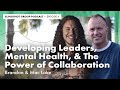 Developing leaders mental health and the power of collaboration with brandon  mac lake