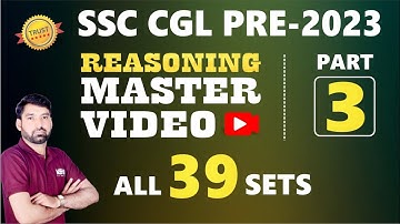 SSC CGL PRE 2023 REASONING ALL 39 SETS with Best Solutions Part 03 || SSC CGL PRE 2023 Reasoning
