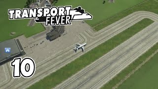 The Airport - Transport Fever Lets Play / Gameplay - Part 10