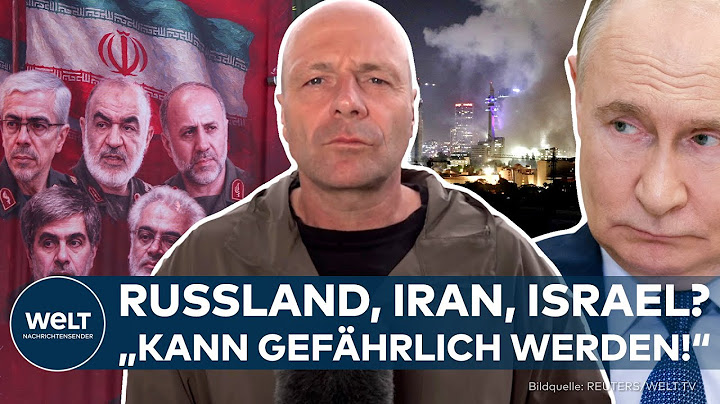 RUSSLAND, IRAN, ISRAEL: „Das kann gefährlich werden!“ Putin im Vorteil? Auswirkungen auf Ukraine