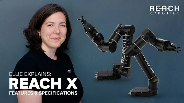 Engineer Explains: Breaking Down the Reach X Manipulator | Reach Robotics
