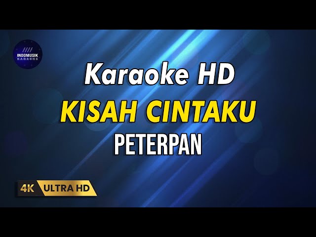 PETERPAN - KISAH CINTAKU - ( KARAOKE VERSION ) class=