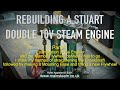 REBUILDING A STUART DOUBLE 10V STEAM ENGINE - PART #1