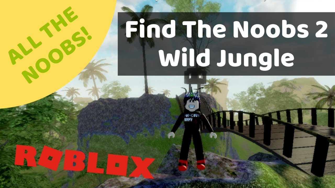 Find The Noobs 2 Wild Jungle All Noob Locations Read Desc By Xzombi3skywolfx - roblox build a boat for treasure gamelog may 12 2019
