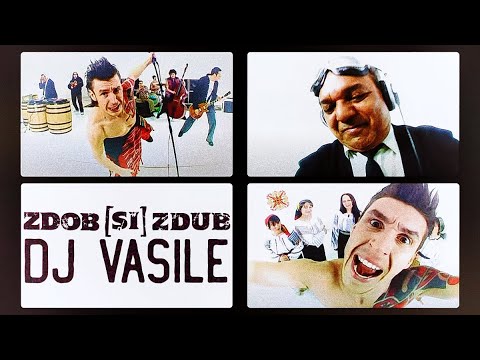Zdob si Zdub — DJ Vasile (official music video)