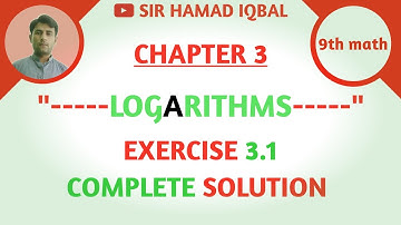 9th Class Math Exercise 3.1 Complete Solution | Chapter 3 Logarithms  | Sir Hamad Iqbal