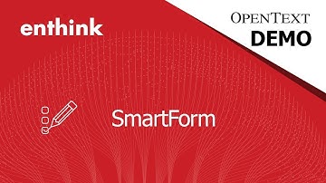 Enthink SmartForm Demo for OpenText