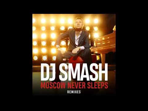 Dj Smash - Moscow Never Sleeps