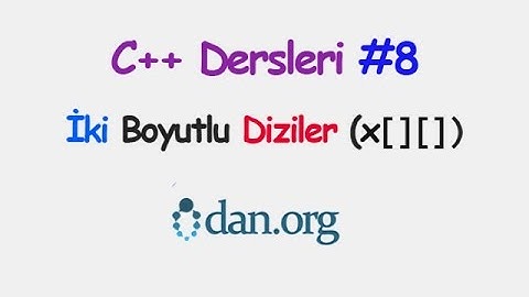 0dan C++ Dersleri (İki Boyutlu Diziler) #8