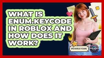 What Is Enum.KeyCode In Roblox And How Does It Work? - Open World Tycoons