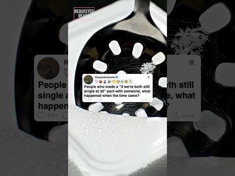 People Who Made A If We Re Both Still Single At 30 Pact With Someone