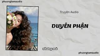 Download Lagu [TRUYỆN AUDIO]:/ DUYÊN PHẬN / (Full) PHƯƠNG TAM AUDIO MP3