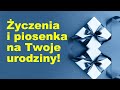 Yczenia i piosenka na twoje urodziny prezent urodzinowy ta niespodzianka dla ciebie