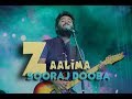 Zaalima X Sooraj dooba hai -Live | Arijit Singh