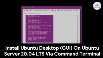 Install Ubuntu Desktop (GUI) On Ubuntu Server 20.04 LTS (Focal Fossa) Via Command Terminal