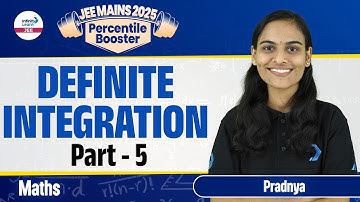 Definite Integration Part 5 | Class 12 Math | JEE Main 2025 Preparation | LIVE | @InfinityLearn-JEE