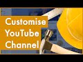 How to customise my YouTube channel 2020 - Learn the new customise channel page