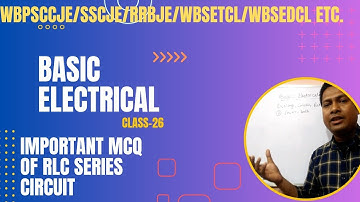 WBPSC JE 2022/Basic Electrical 26/lmportant Questions of RLC Series Circuit/@techeraburdwan
