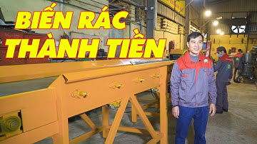 Nhà Sáng Chế Tâm Huyết "BIẾN RÁC THÀNH TIỀN" | Ấn Tượng Với Cỗ Máy Băm Rác Ván Bóc 3A55KW