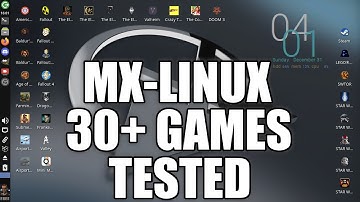 30+ Games Tested on MX-Linux 2024 on Steam via Proton