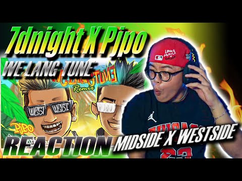 (REACTION) 7dnight - WE LANG TUNE REMIX ft Pjpo | MIDSIDE & WESTSIDE !!!