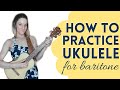 How to Practice Baritone Ukulele for Beginners // Easy Tutorial