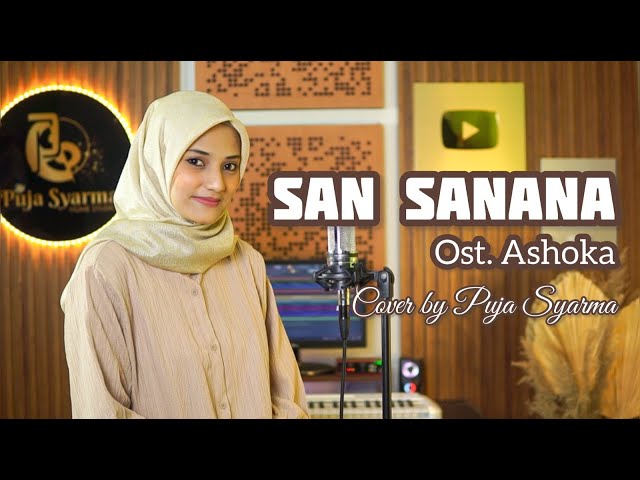 SAN SANANA Ost. Ashoka - Alka Yagnik, Cover by Puja Syarma class=