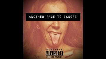 ANOTHER FACE TO IGNORE