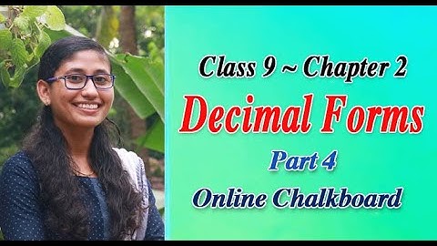CLASS 9 MATHS CHAPTER 2 - DECIMAL FORMS - PART 4  | SCERT - Kite Victers | Online Chalkboard