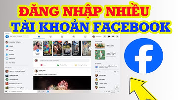Cách đăng nhập nhiều Facebook trên máy tính