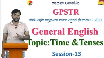 GPSTR | General English | Session 13 | Time & Tenses | Herdal Thimmareddy | Sadhana Academy
