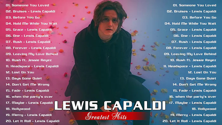 Best Songs Of Lewis Capaldi - Lewis Capaldi Greate...