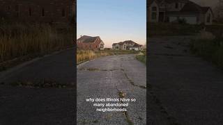 the reason illinois has so many abandoned neighborhoods