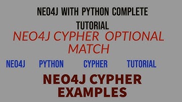 NEO4J|NEO4J TUTORIAL|NEO4J PYTHON|NEO4J CYPHER|NEO4J PYTHON DRIVER|NEO4J OPTIONAL MATCH|PART:15