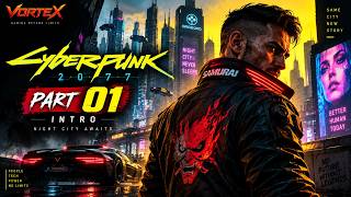 Full Cyberpunk 2077 | Part 1 – Intro-1 | 1080 60FPS PC Update