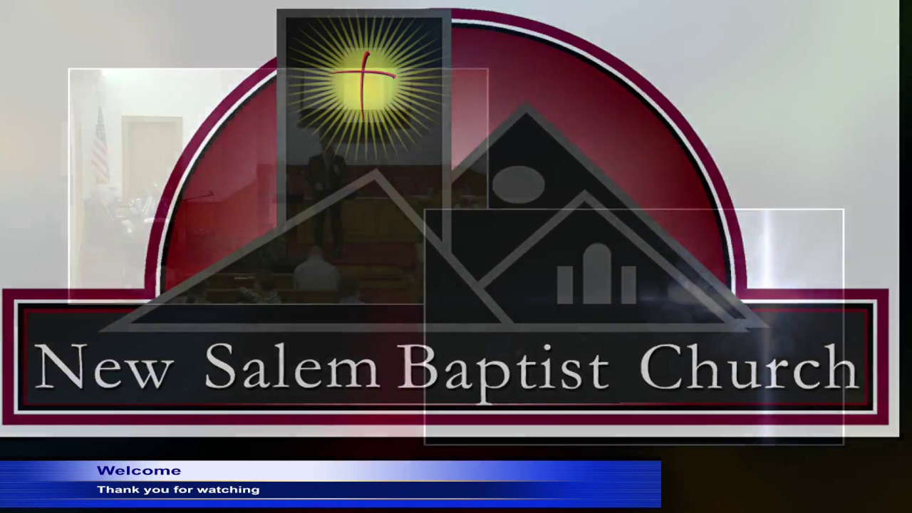 New Salem Baptist Church, Live, January 28, 2018 AM YouTube