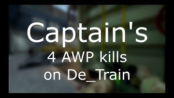 When Captain plays Faceit... AWP 4 kills on De_Train