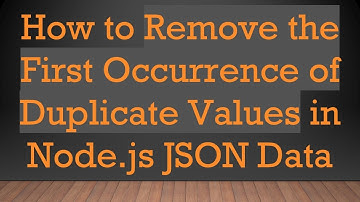 How to Remove the First Occurrence of Duplicate Values in Node.js JSON Data