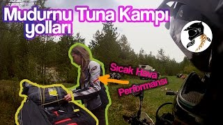 Mudurnu Kampı, Yolları, Montun Sıcak Performansı, Ve Daha Bir Sürü Şey