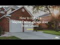 How to install a wayne dalton garage door from lowes