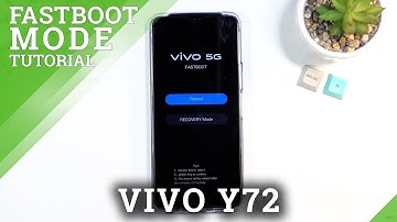 How to Enter Fastboot Mode on VIVO Y72 -  Fastboot Features